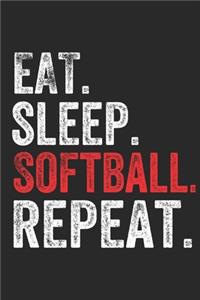 Eat Sleep Softball Repeat Sports Notebook Gift