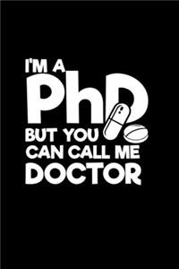 I'm a PhD but you can call me Doctor