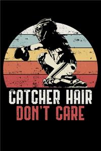 Catcher Hair Don't Care