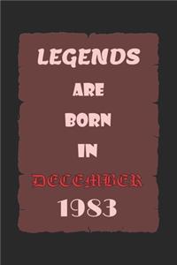 Legends Are Born in December 1983: Birthday Gift Notebook, Journal For Best Friends And Family, Lined (6×9) 100 Pages.