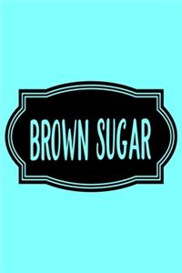 Brown Sugar