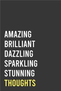 Amazing Brilliant Dazzling Sparkling Stunning Thoughts