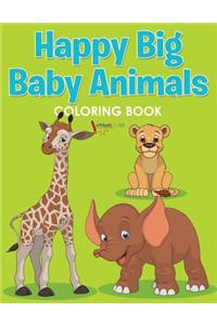 Happy Big Baby Animals Coloring Book