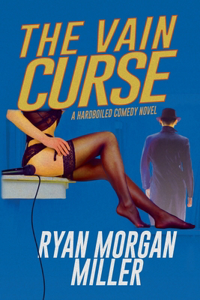 Vain Curse: A Hardboiled Comedy Novel