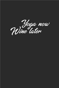 Yoga Now Wine Later