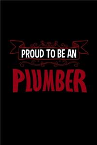 Proud to be an plumber