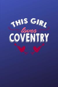 This girl loves Coventry
