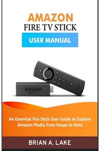 Amazon Fire TV Stick User Manual