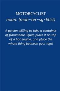 Motorcyclist noun