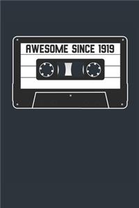 Awesome Since 1919 - Blank Lined Journal, Notebook, Diary, Planner - Vintage 100th Birthday Gift For 100 Years Old Men and Women - Retro Mixtape