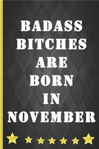 Badass bitches are born in November