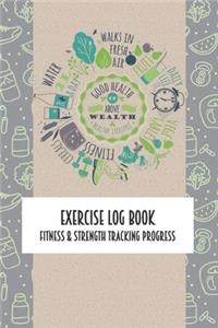 Exercise Log Book Fitness & Strength Tracking Progress