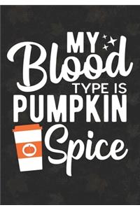My Blood Type Is Pumpkin Spice
