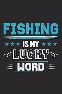 Fishing Is My Lucky Word