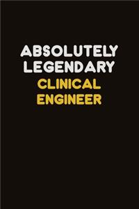 Absolutely Legendary Clinical Engineer