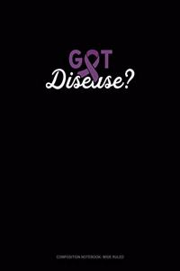 Got Disease?
