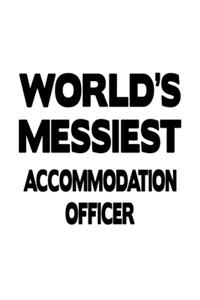 World's Messiest Accommodation Officer