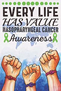 Every Life Has Value Nasopharyngeal Cancer Awareness