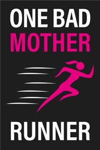 One Bad Mother Runner