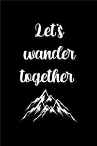 Let's Wander Together