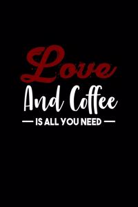 Love and coffee is all you need
