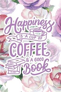 Happiness is a Cup of Coffee & a Good Book