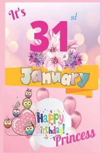 It's 31st January Happy Birthday Princess Notebook Journal