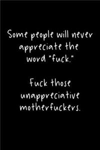 Some People Will Never Appreciate The Word 