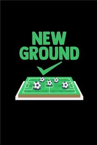 New ground
