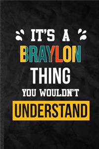 It's a Braylon Thing You Wouldn't Understand