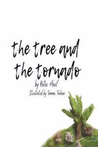 The Tree and the Tornado.