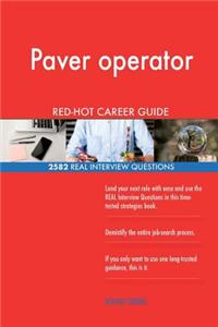 Paver operator RED-HOT Career Guide; 2582 REAL Interview Questions