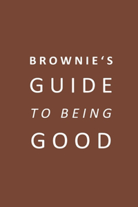 Brownie's Guide to Being Good