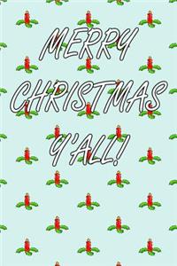 Merry Christmas Yall!