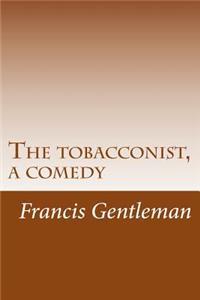 The tobacconist, a comedy