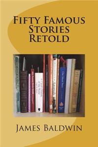 Fifty Famous Stories Retold