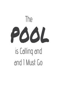 The Pool Is Calling and I Must Go