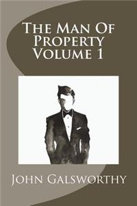 The Man Of Property Volume 1