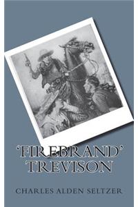 'Firebrand' Trevison