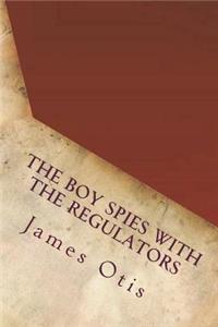 The Boy Spies with the Regulators