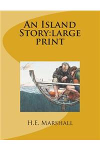 An Island Story: Large Print