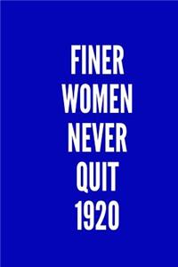 Finer Women Never Quit 1920