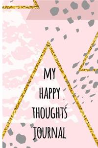 My Happy Thoughts Journal
