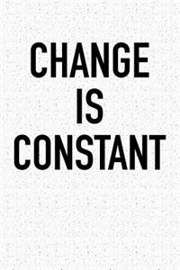 Change Is Constant
