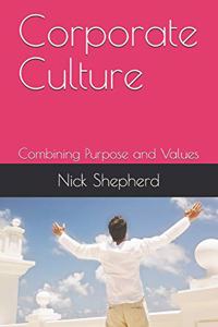 Corporate Culture - Combining Purpose and Values