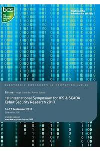 First International Symposium for ICS & SCADA Cyber Security Research 2013