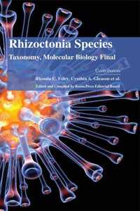 Rhizoctonia Species: Taxonomy, Molecular Biology