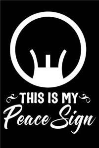 This Is My Peace Sign