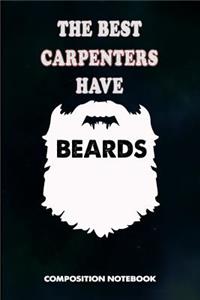 The Best Carpenters Have Beards