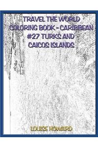 Travel the World Coloring Book- Caribbean #27 Turks and Caicos Islands